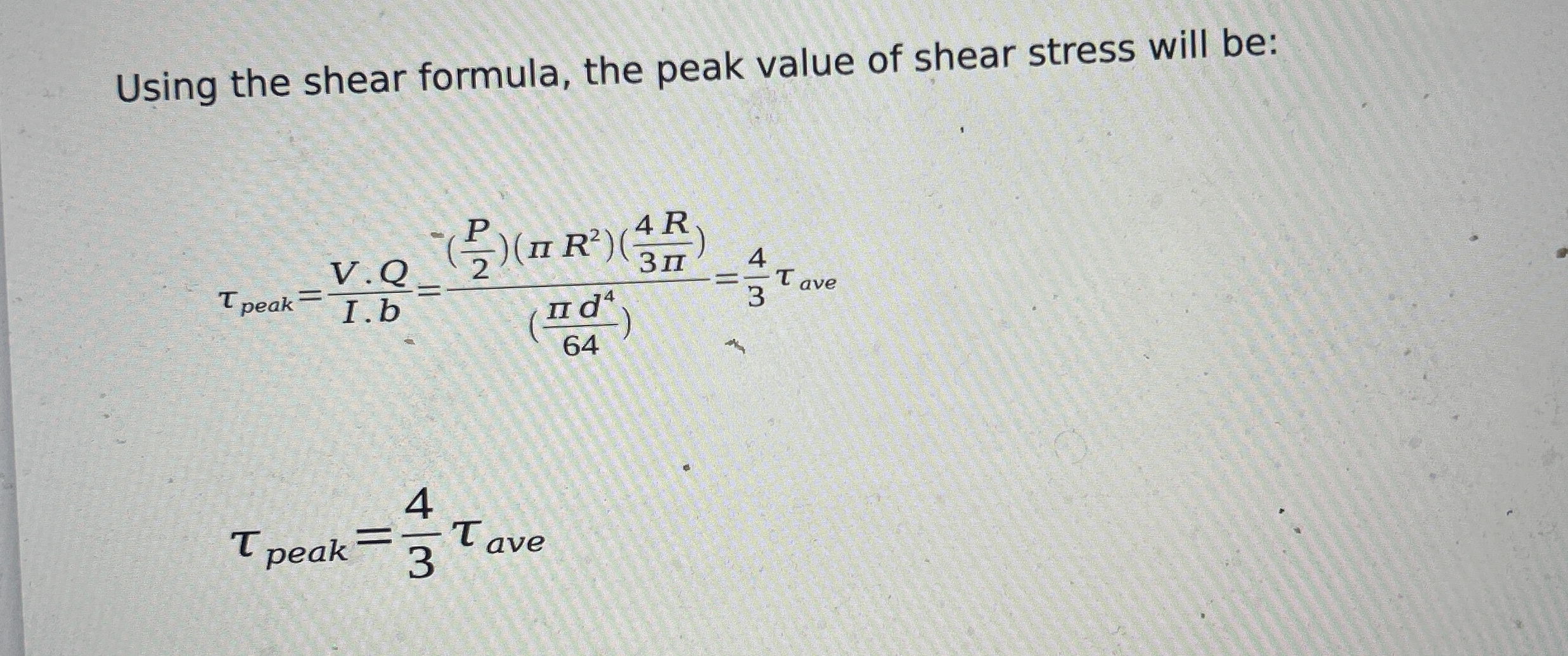 Using the shear formula, Find the peak value of
