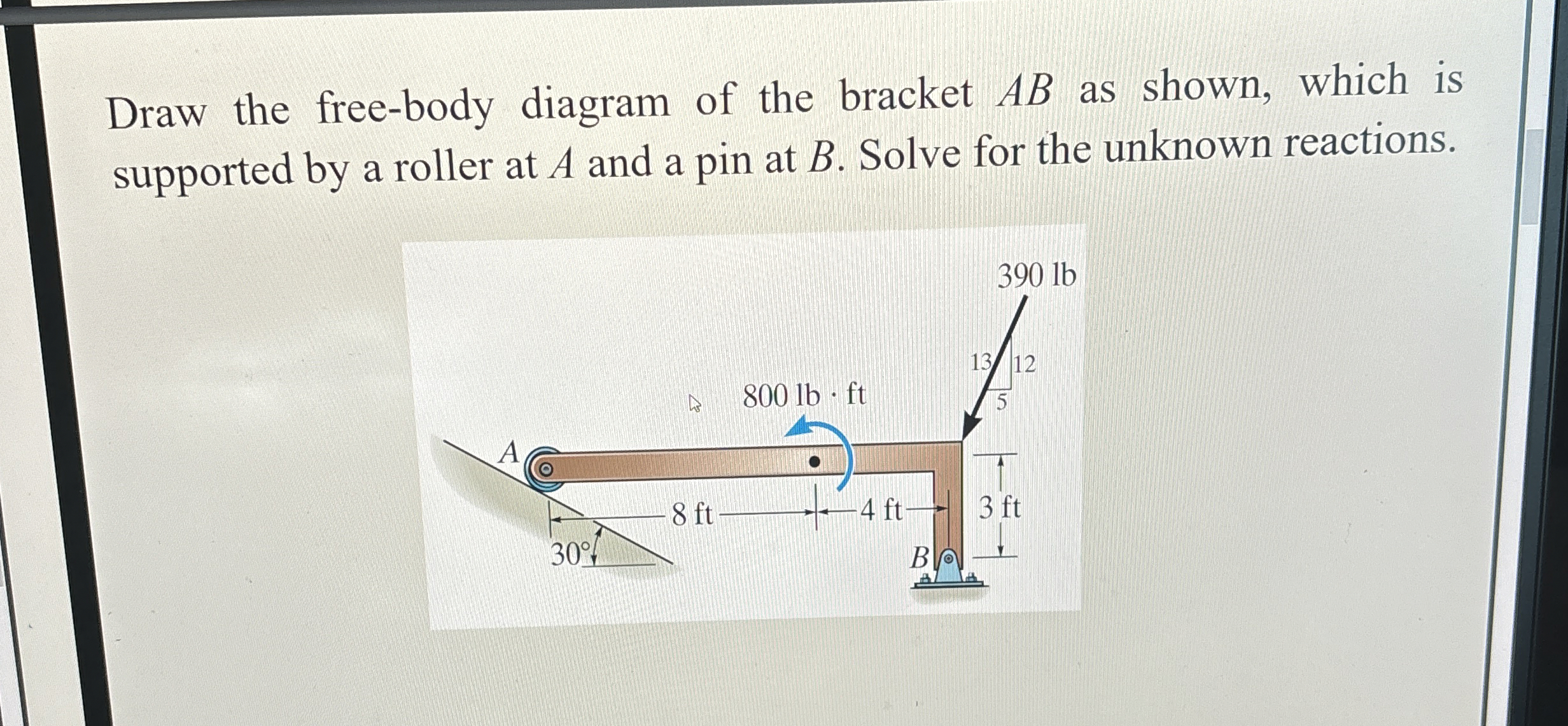 Draw the free - body diagram of the bracket A B