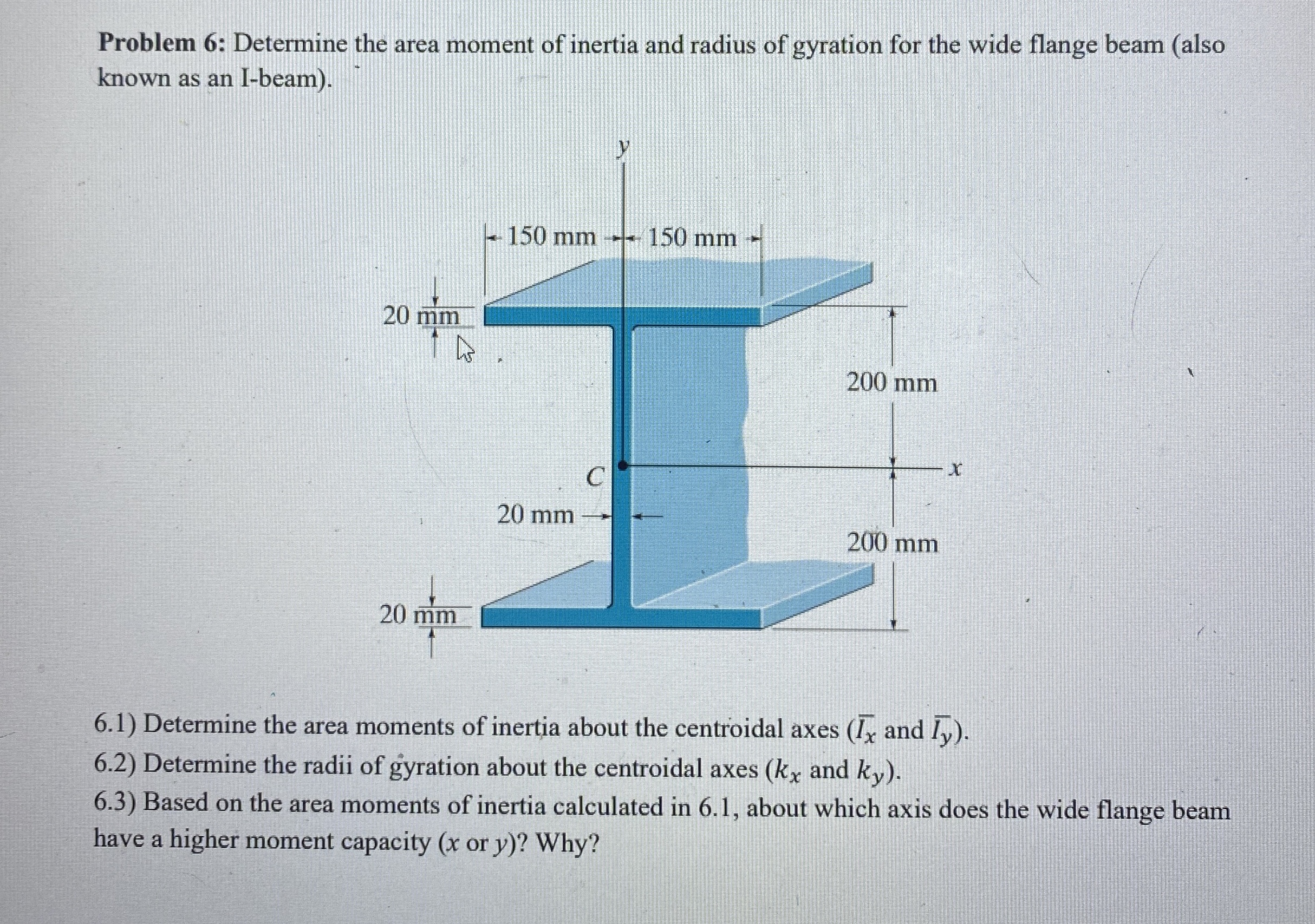 Problem 6 : Determine the area moment of inertia