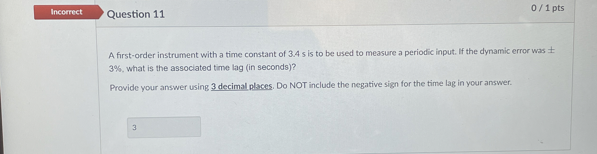 Question 1 1 0 1 pts A first - order instrument