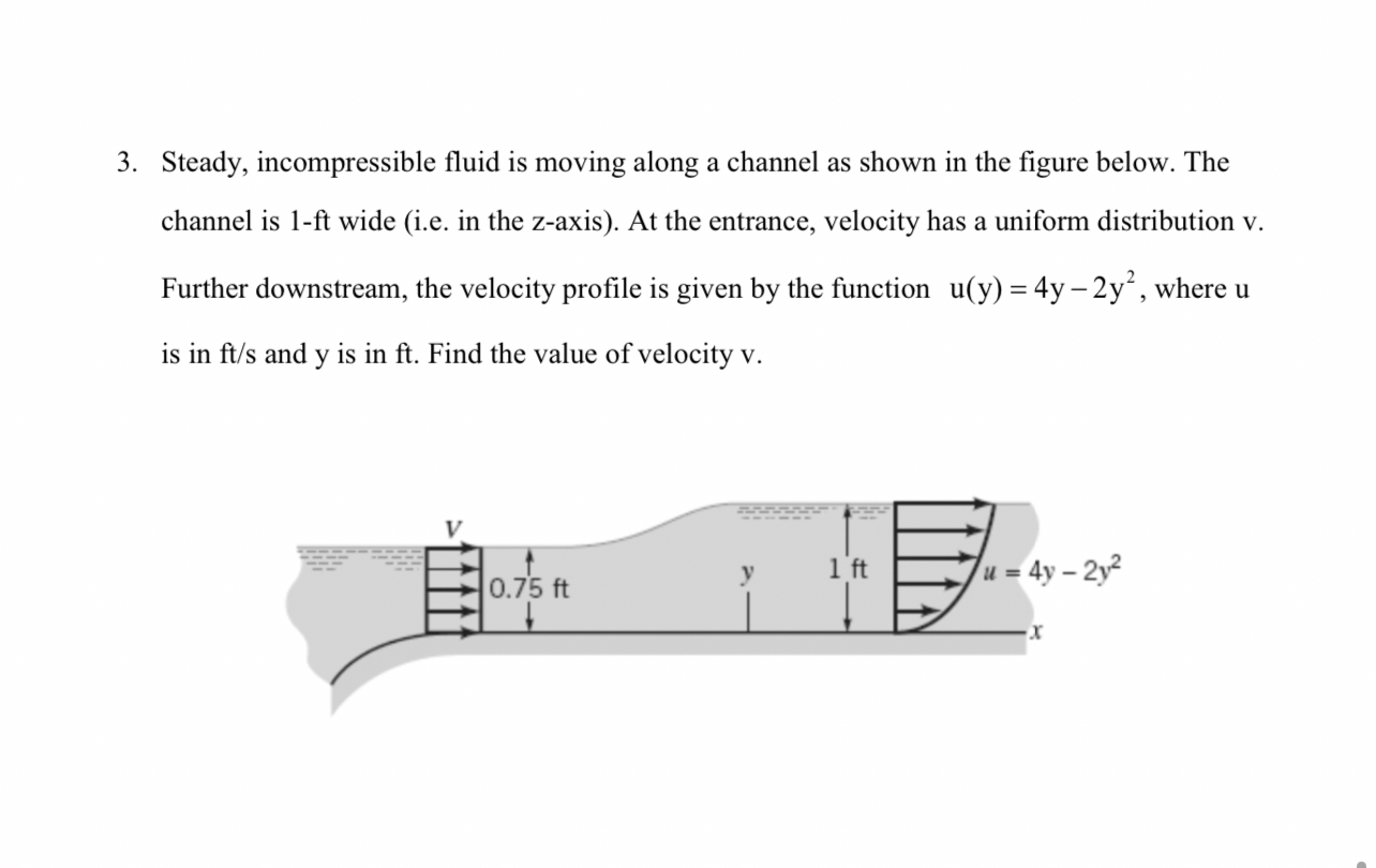 Steady, incompressible fluid is moving along a