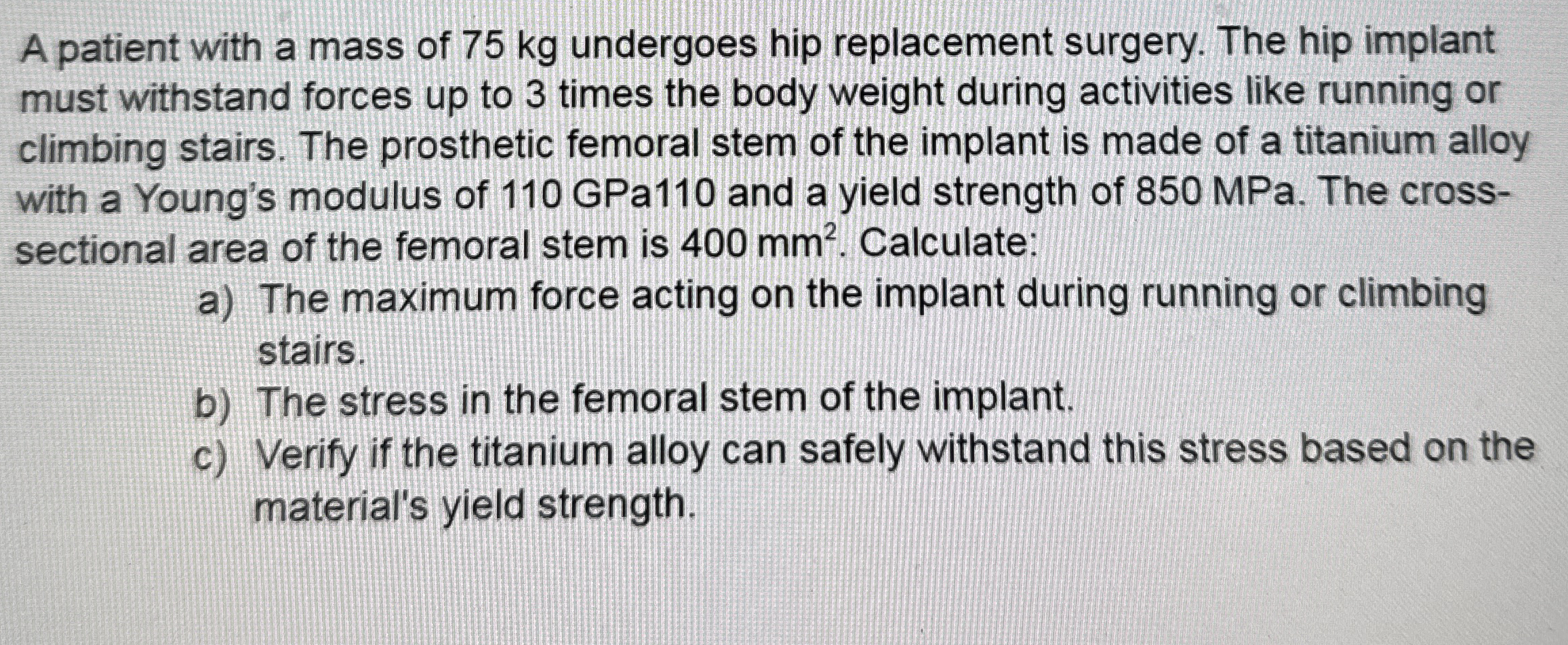 A patient with a mass of 7 5 kg undergoes hip