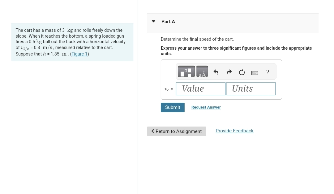 The cart has a mass of 3 kg and rolls freely down