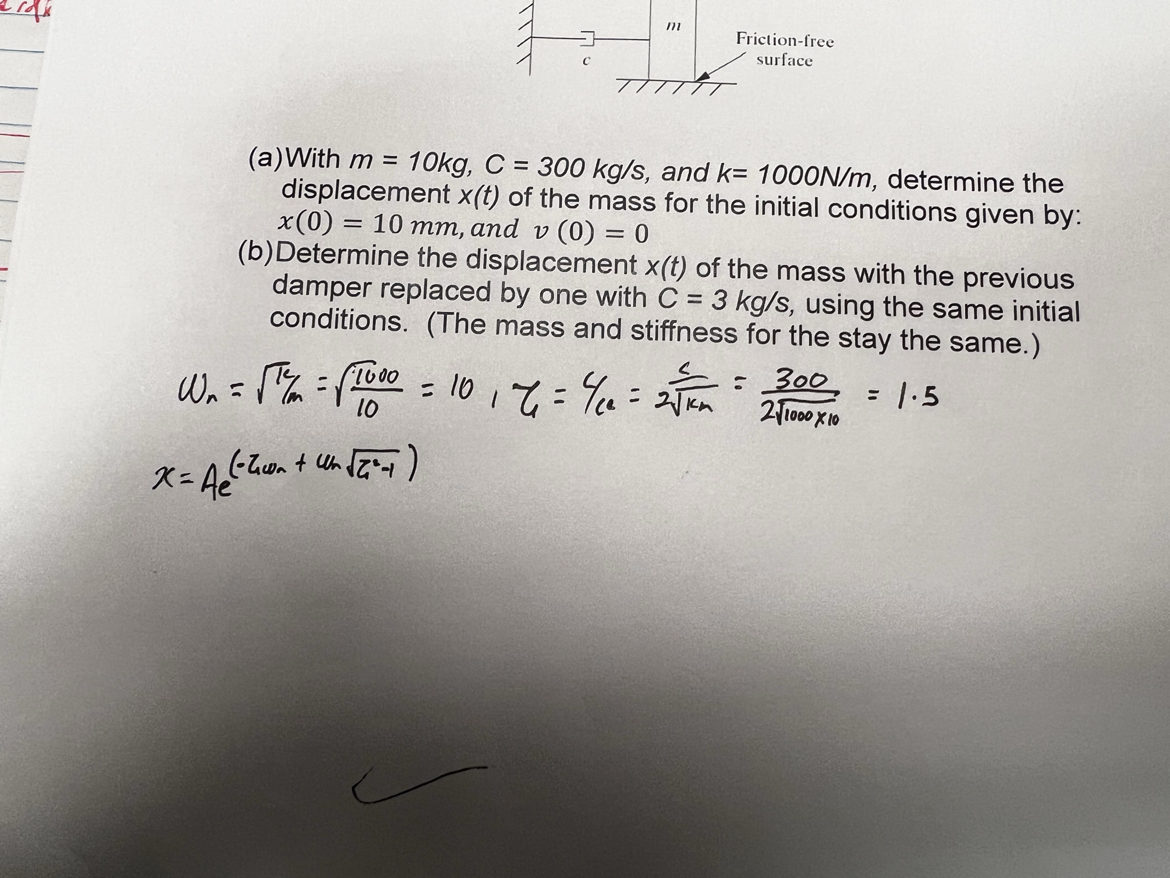 ( a ) With m = 1 0 k g , C = 3 0 0 k g s , and k