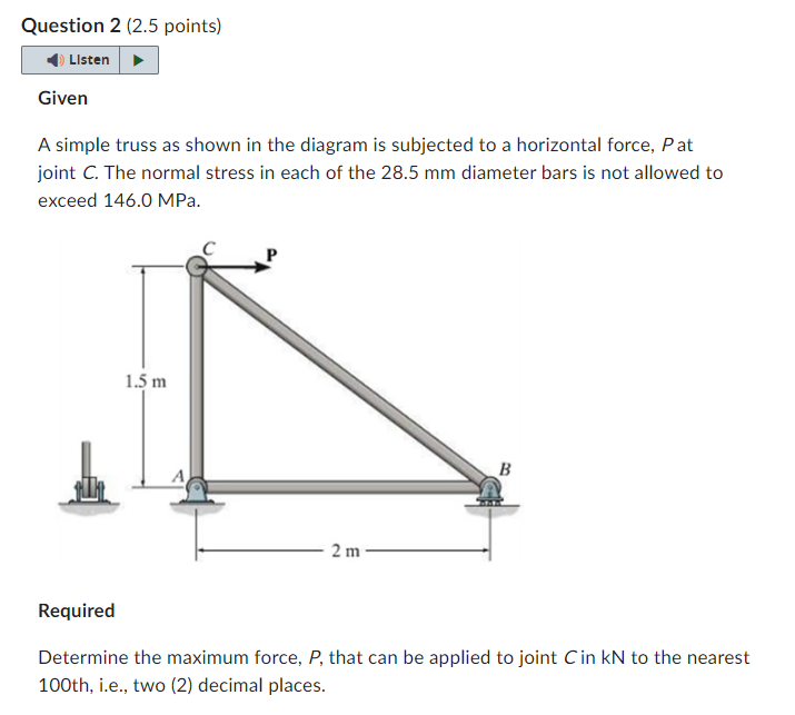 Question 2 ( 2 . 5 points ) Given A simple truss