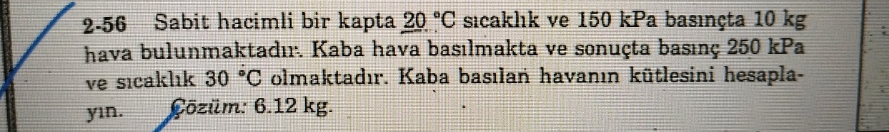 2 - 5 6 Sabit hacimli bir kapta 2 0 C s caklk ve