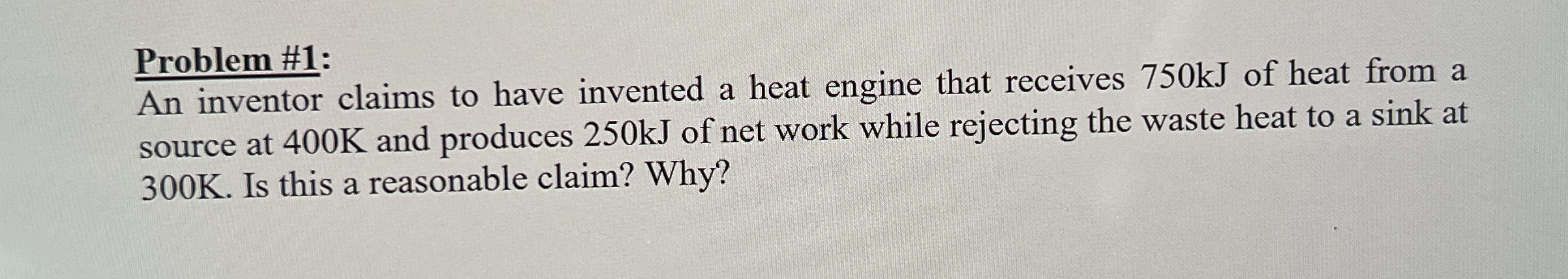 Problem # 1 : An inventor claims to have invented