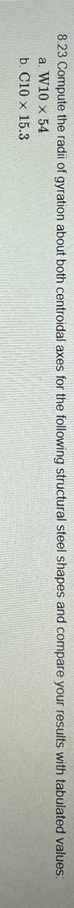 8 . 2 3 Compute the radii of gyration about both