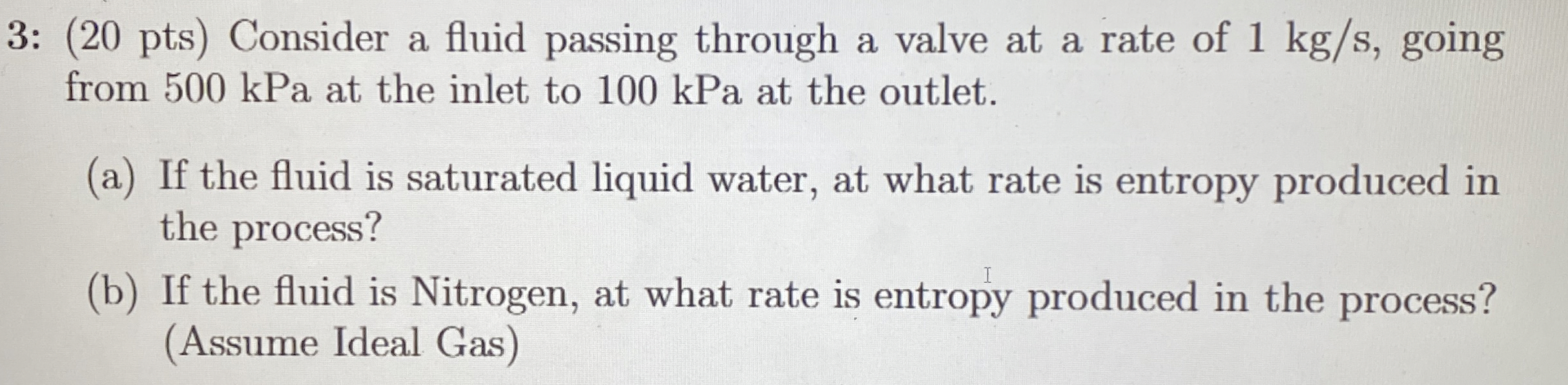 3 : ( 2 0 pts ) Consider a fluid passing through