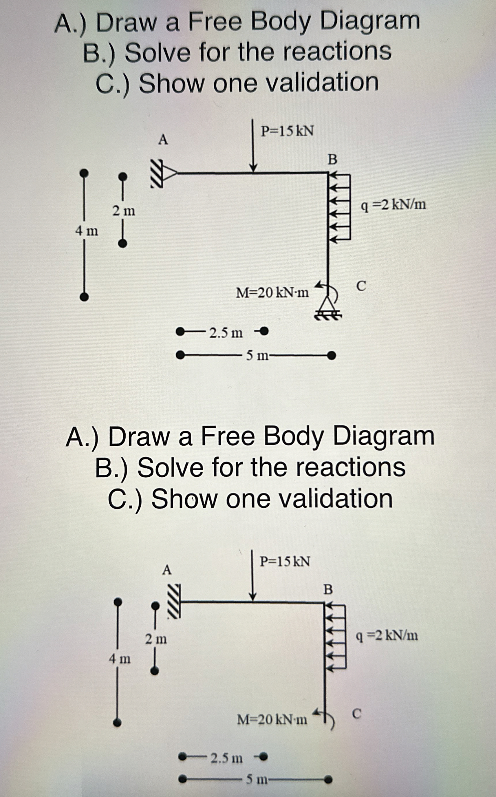 A . ) Draw a Free Body Diagram B . ) Solve for
