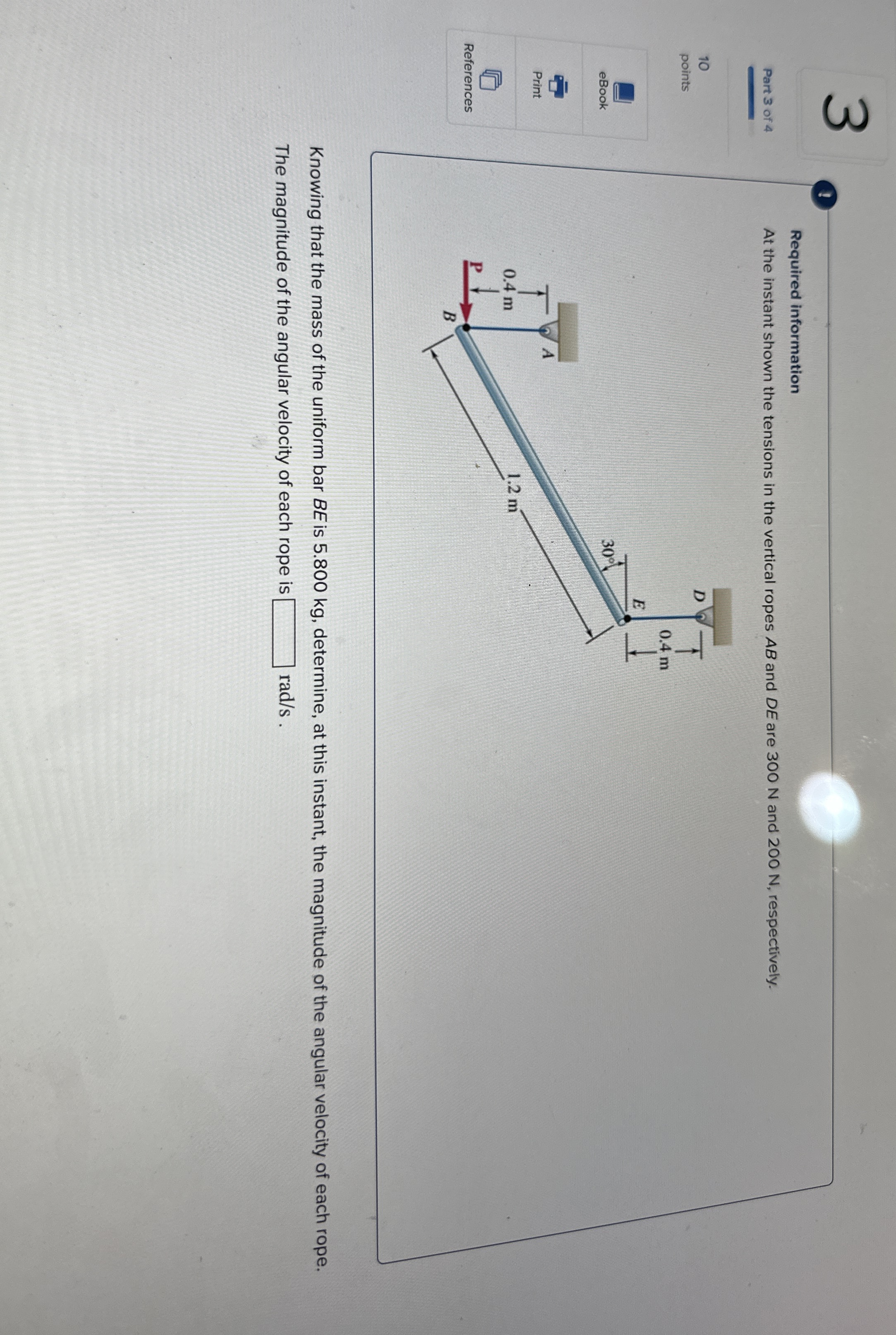 ! Part 3 of 4 Required information At the instant