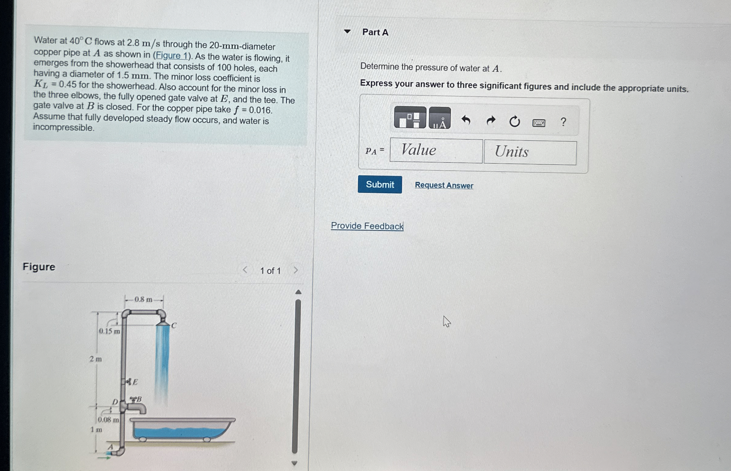 Water at 4 0 C flows at 2 . 8 m s through the 2 0