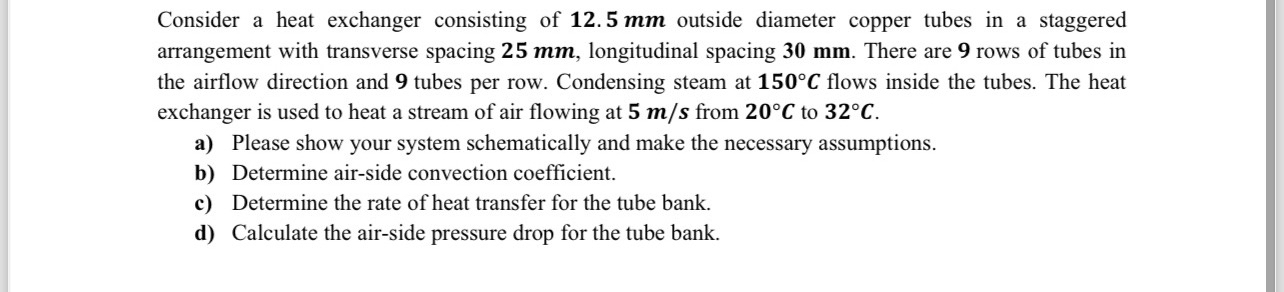 Consider a heat exchanger consisting of 1 2 . 5 m