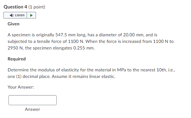 Question 4 ( 1 point ) Given A specimen is