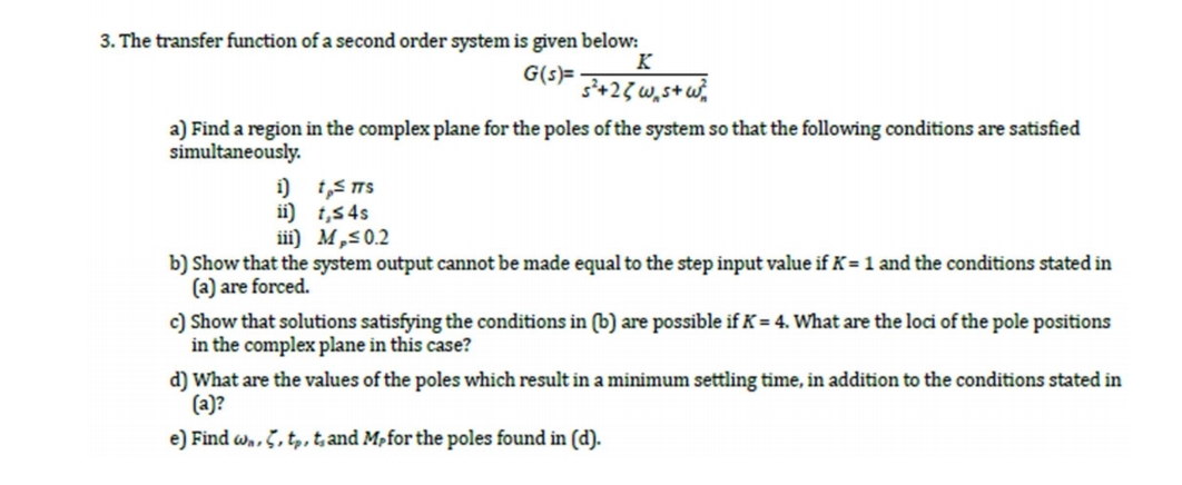 The transfer function of a second order system is