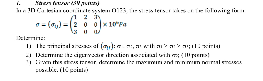 Stress tensor ( 3 0 points ) In a 3 D Cartesian