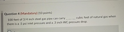 Question 4 ( Mandatory ) ( 1 0 points ) 1 0 0