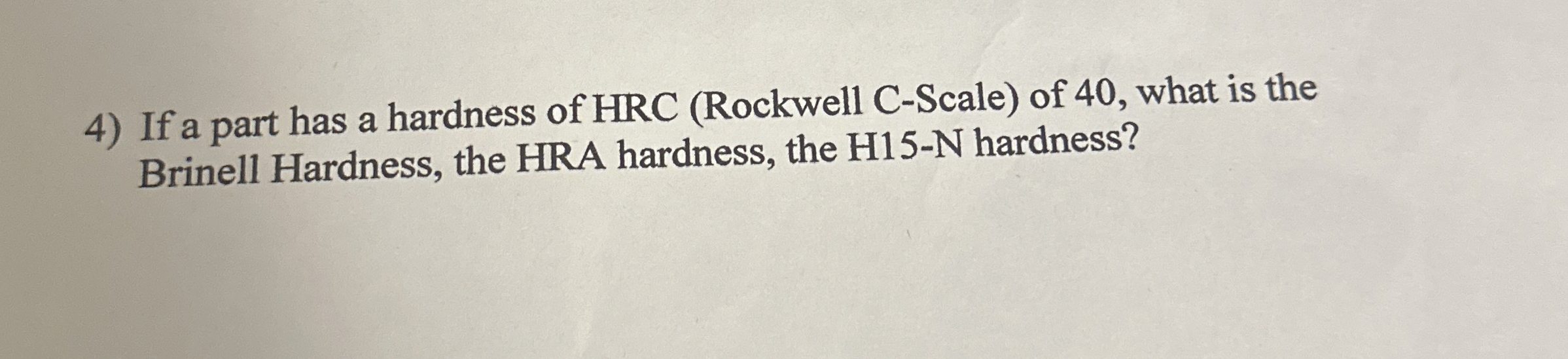 If a part has a hardness of HRC ( Rockwell C -