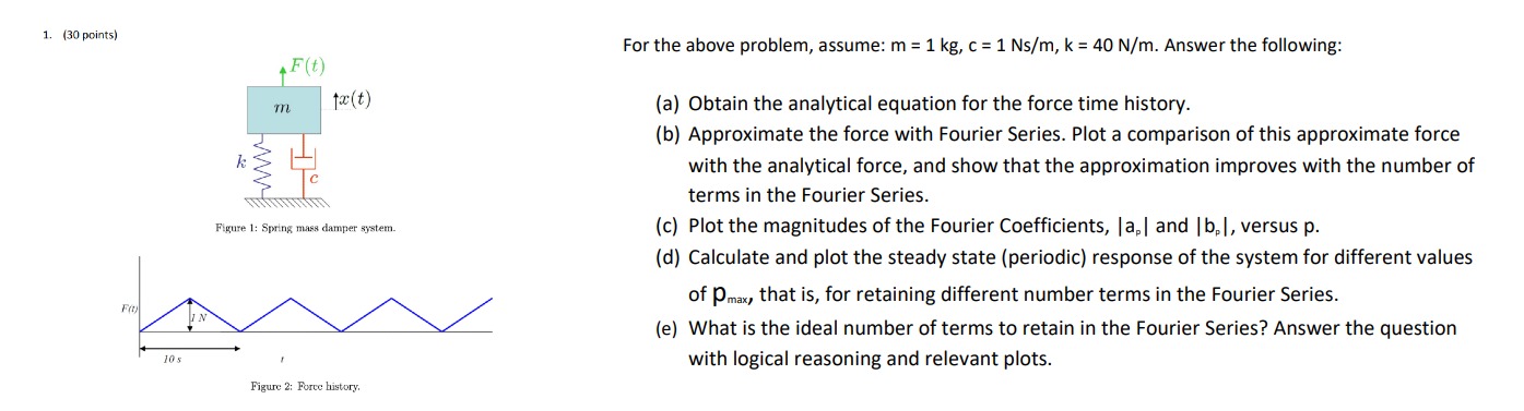 1 . ( 3 0 points ) For the above problem, assume: