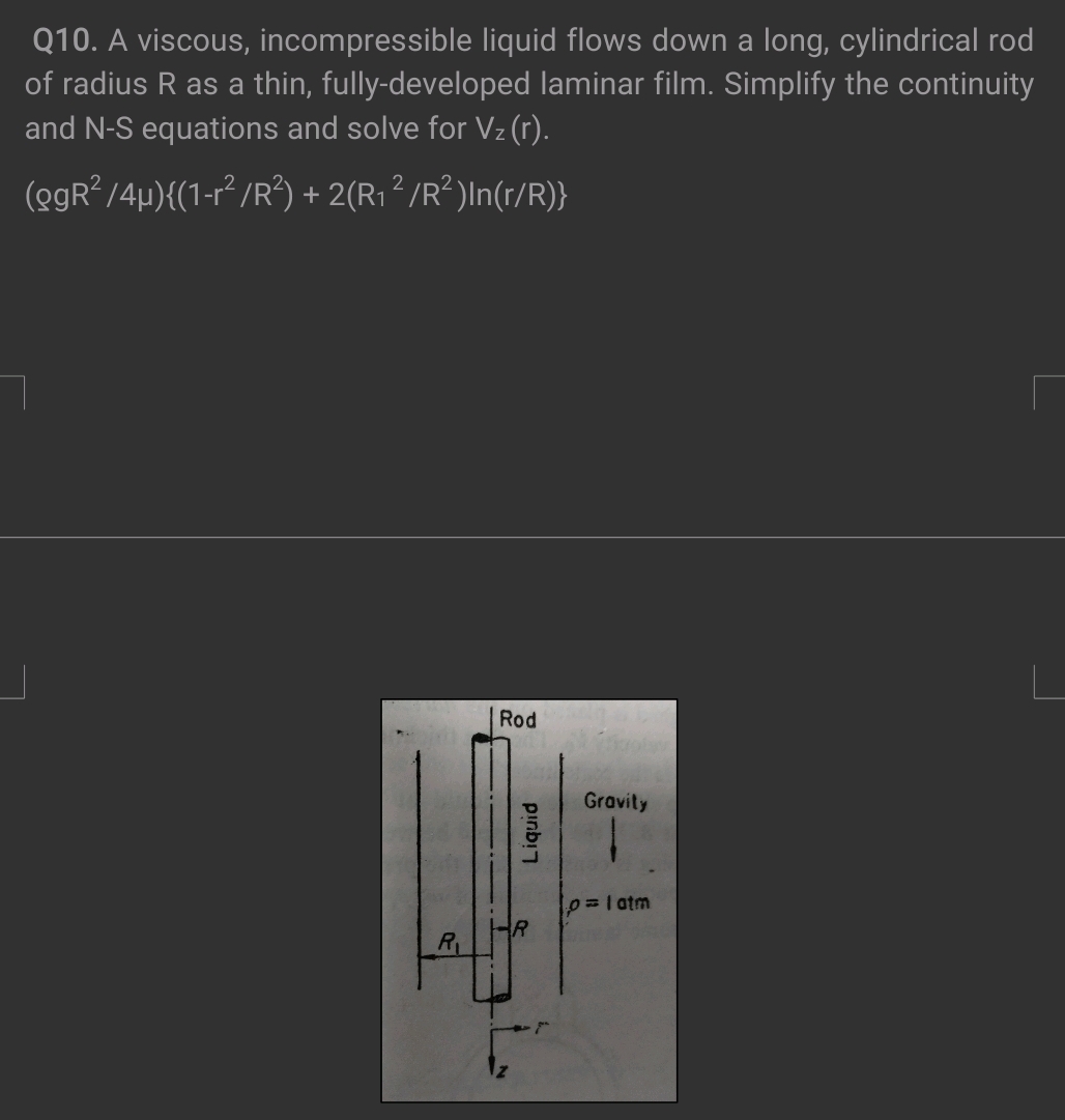 Q 1 0 . A viscous, incompressible liquid flows
