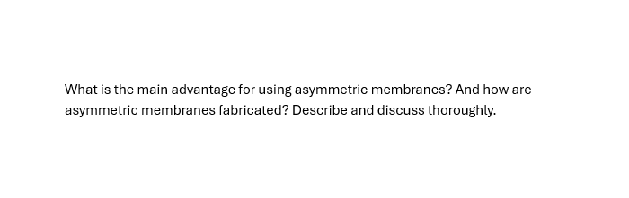 What is the main advantage for using asymmetric