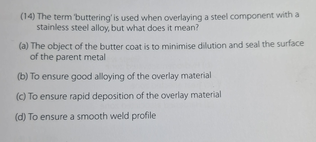 ( 1 4 ) The term 'buttering' is used when