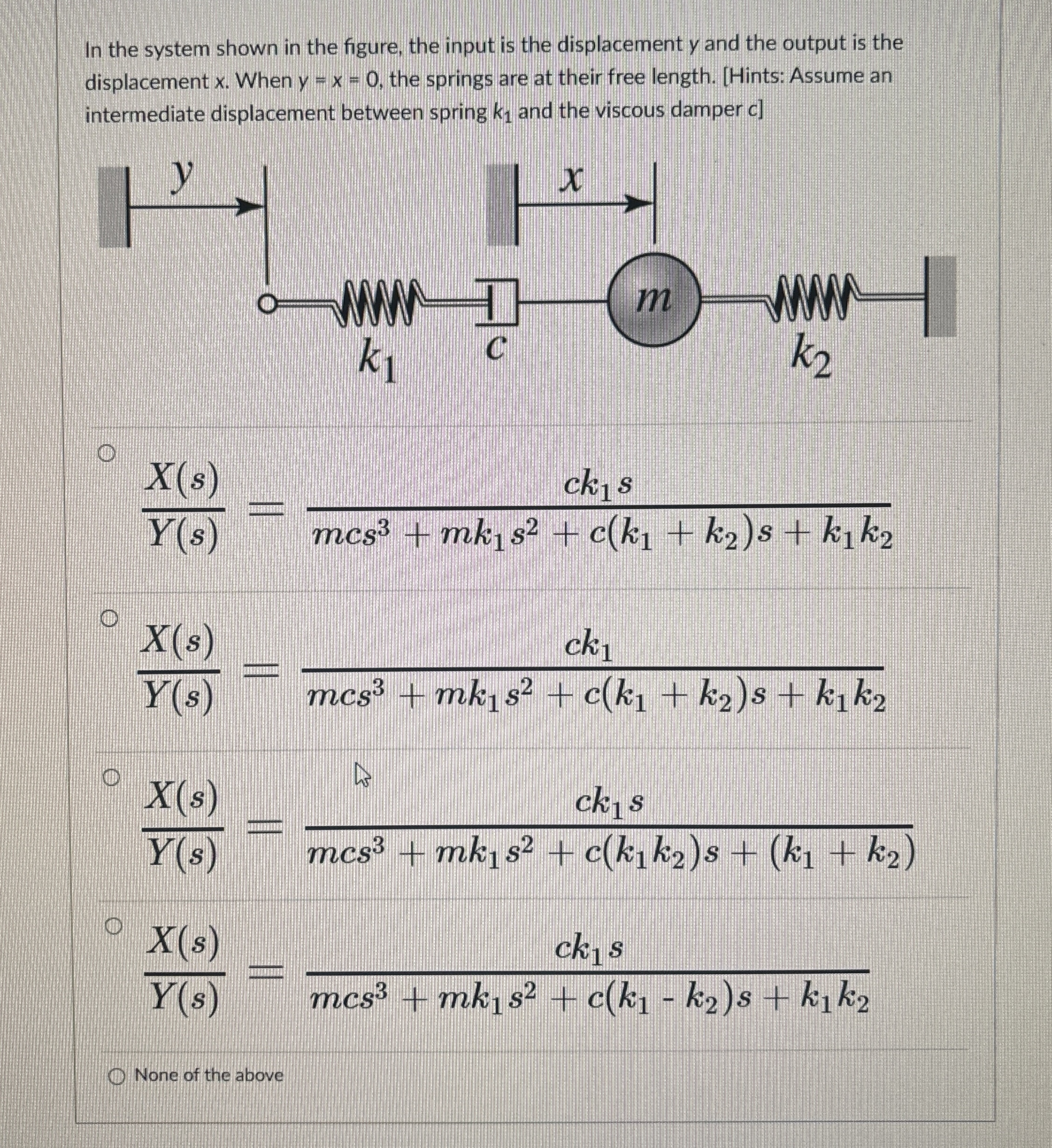 In the system shown in the figure, the input is