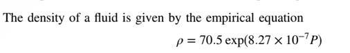 The density of some fluid is given by the