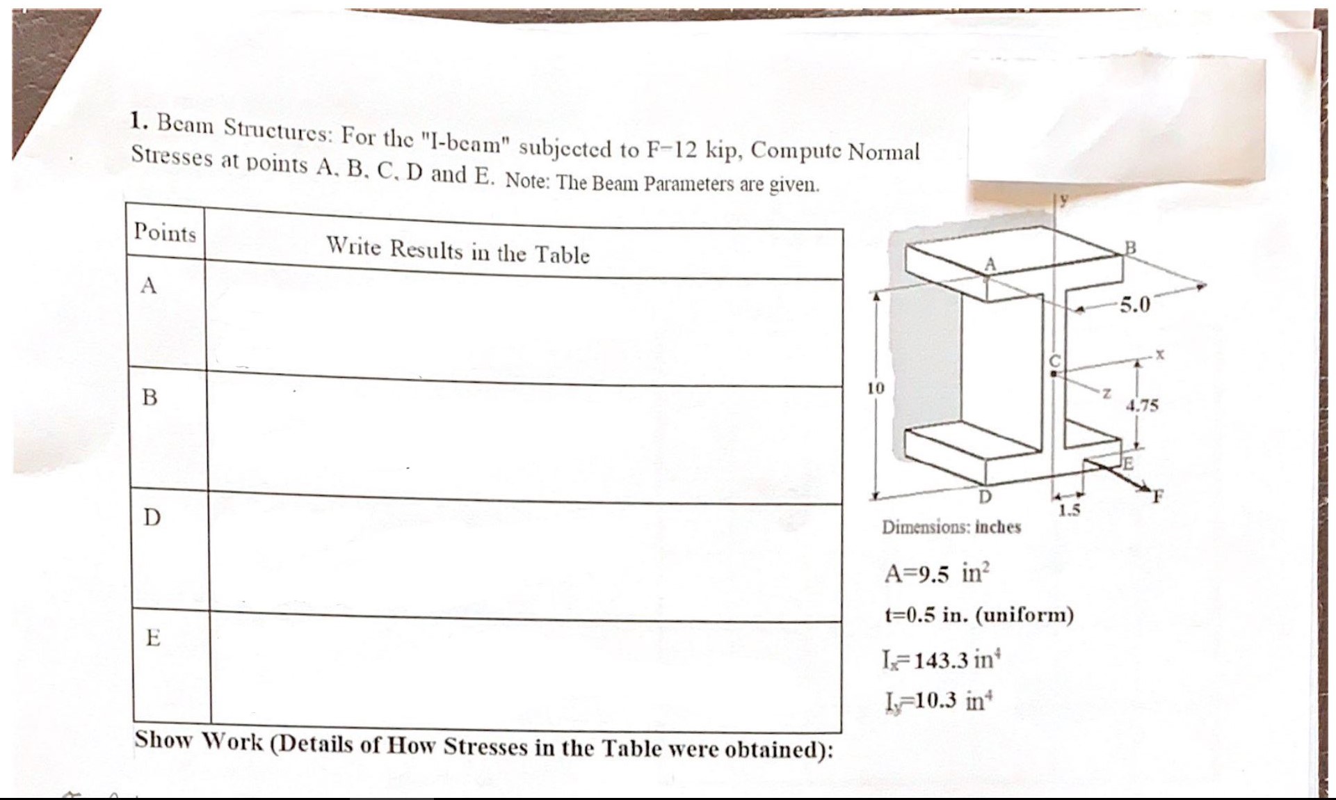 Beam Structures: For the " I - beam" subjected to