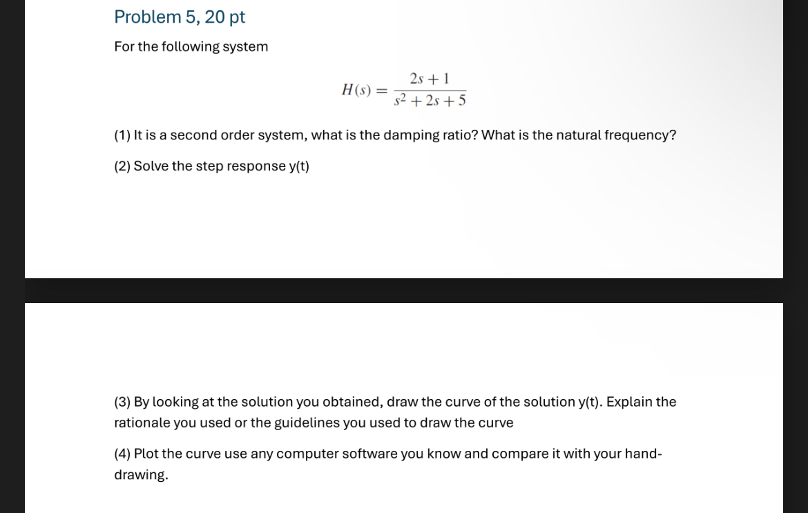 Problem 5 , 2 0 pt For the following system H ( s