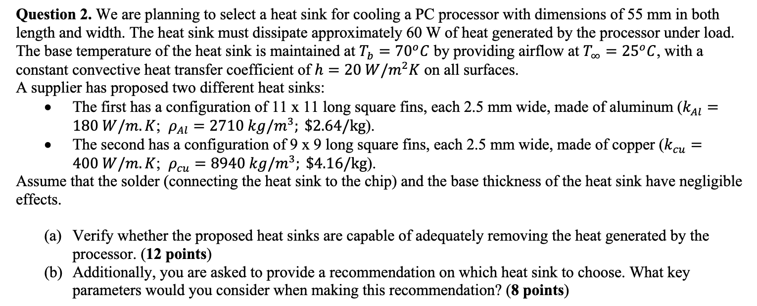 Question 2 . We are planning to select a heat