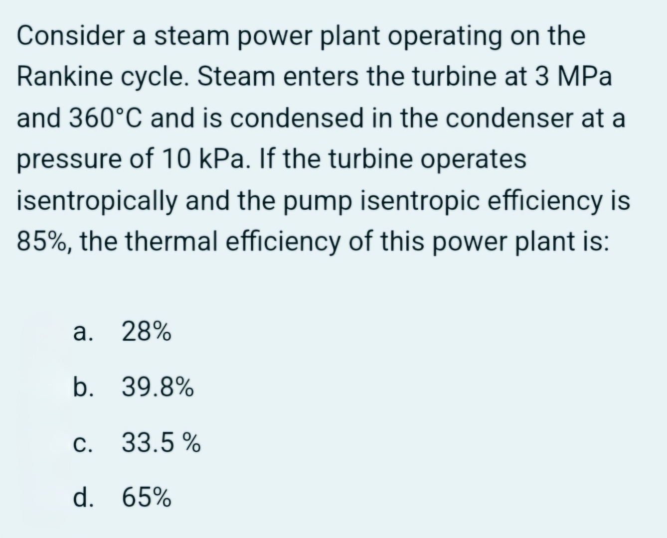 Consider a steam power plant operating on the