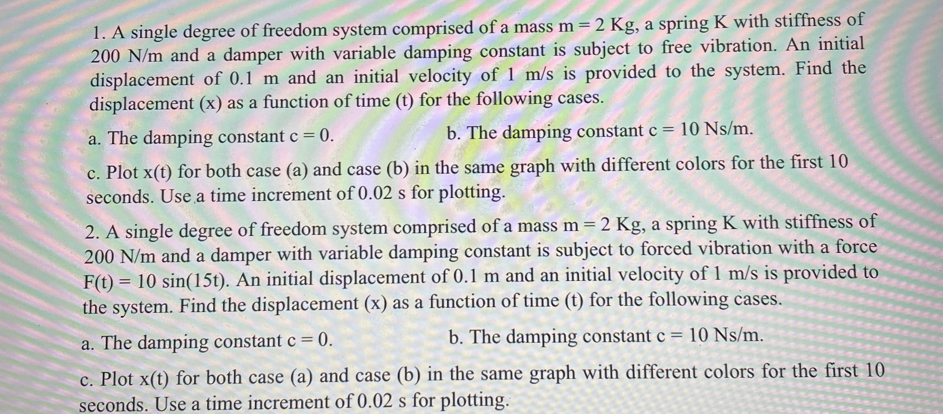 A single degree of freedom system comprised of a