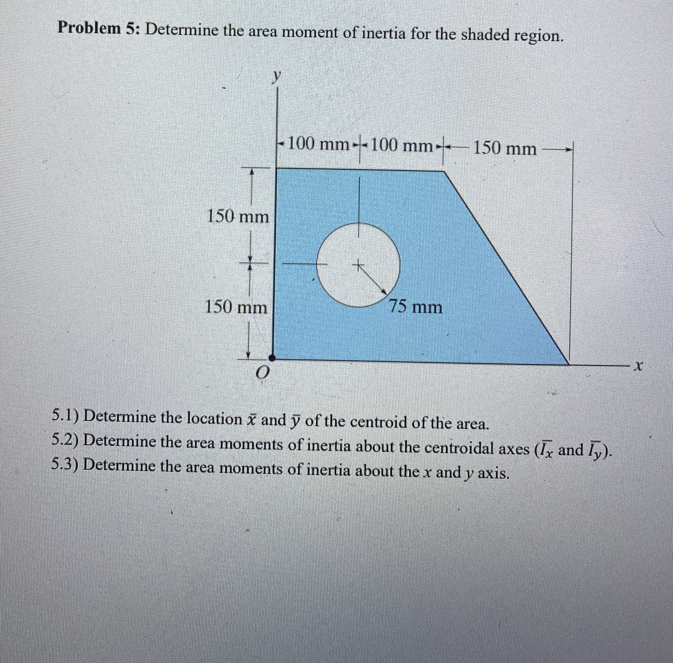 Problem 5 : Determine the area moment of inertia