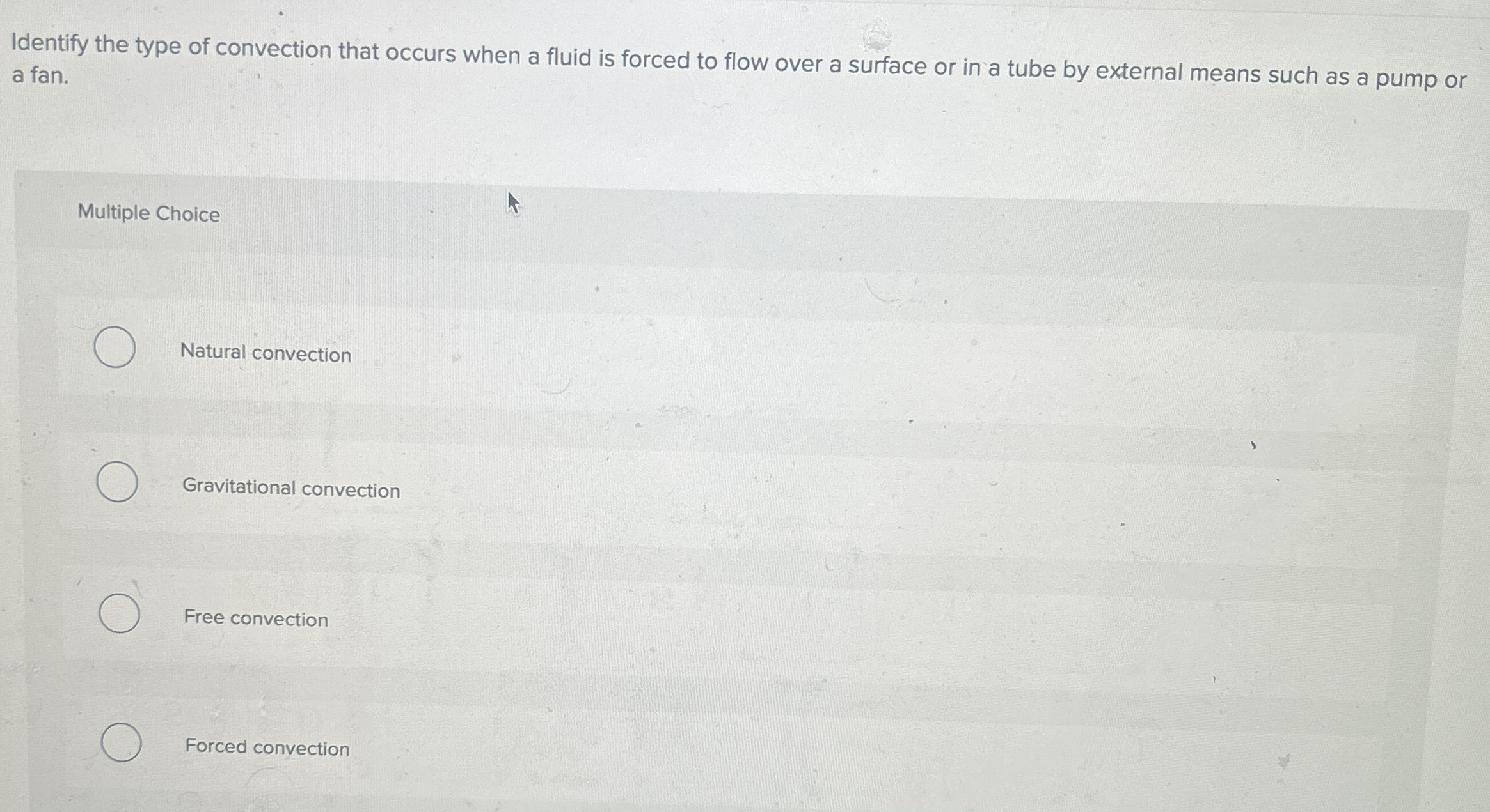 Identify the type of convection that occurs when