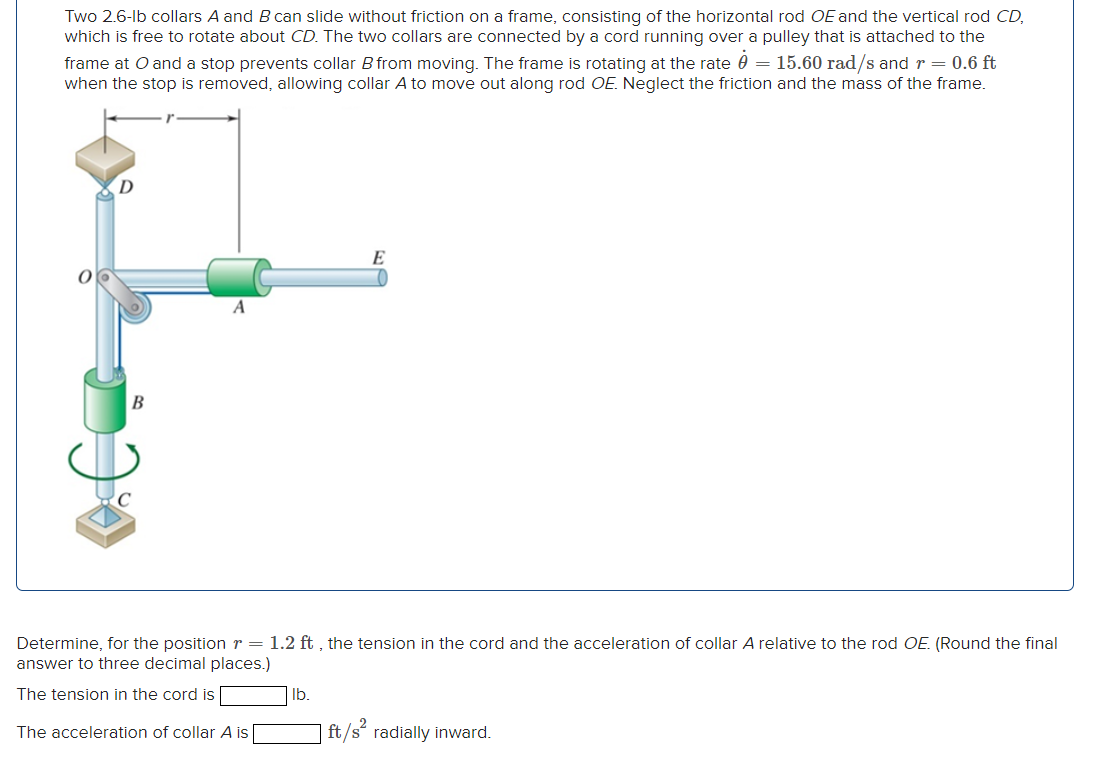 Two 2 . 6 - lb collars A and B can slide without