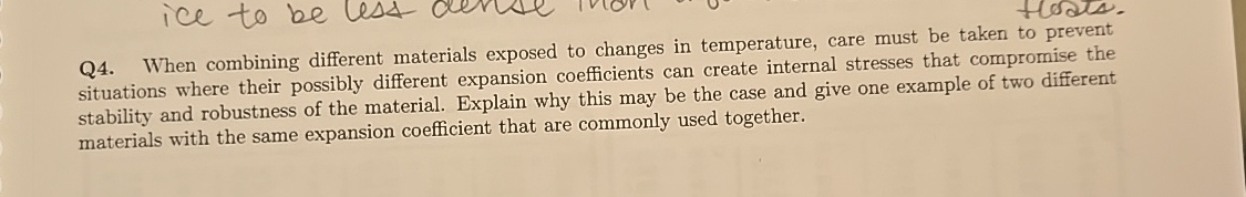 Q 4 . When combining different materials exposed