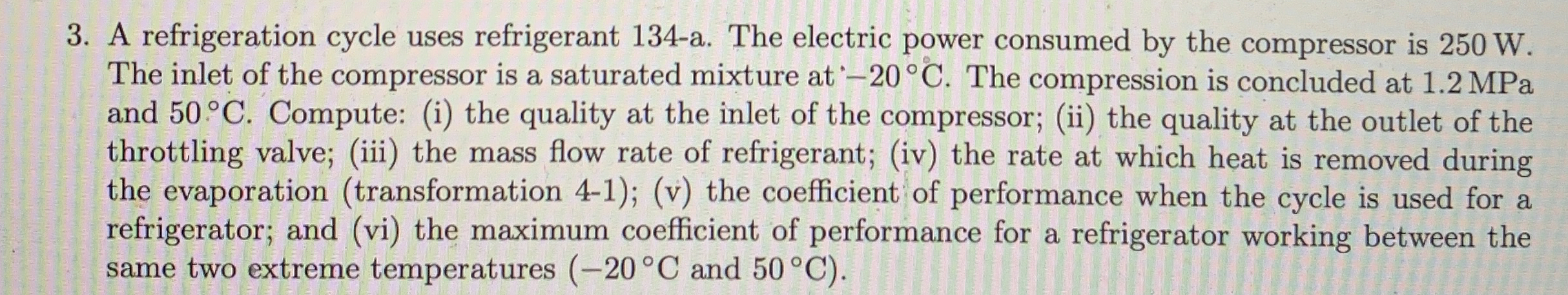 A refrigeration cycle uses refrigerant 1 3 4 - a