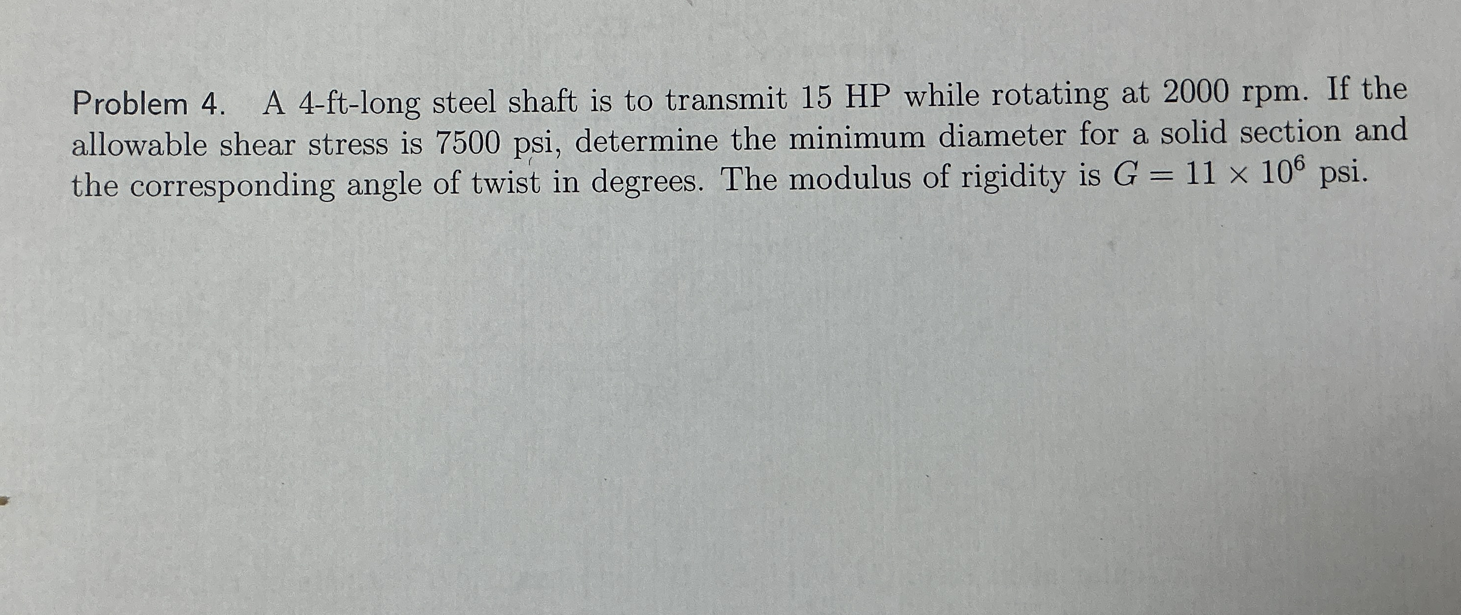 Problem 4 . A 4 - ft - long steel shaft is to