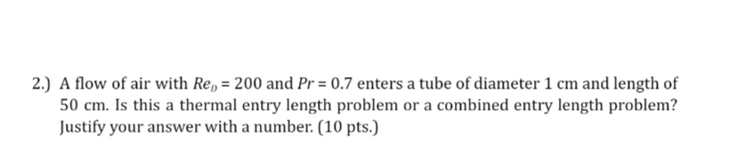 2 . ) A flow of air with R e D = 2 0 0 and P r =