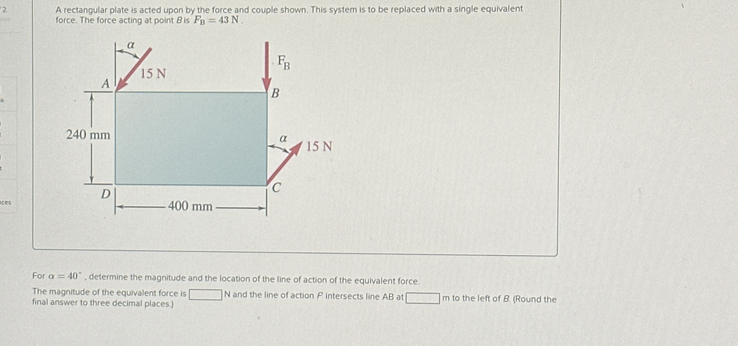 2 A rectangular plate is acted upon by the force