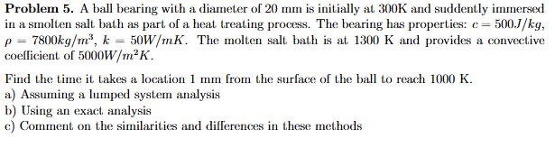 Problem 5 . A ball bearing with a diameter of 2 0