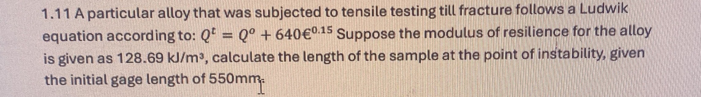 1 . 1 1 A particular alloy that was subjected to