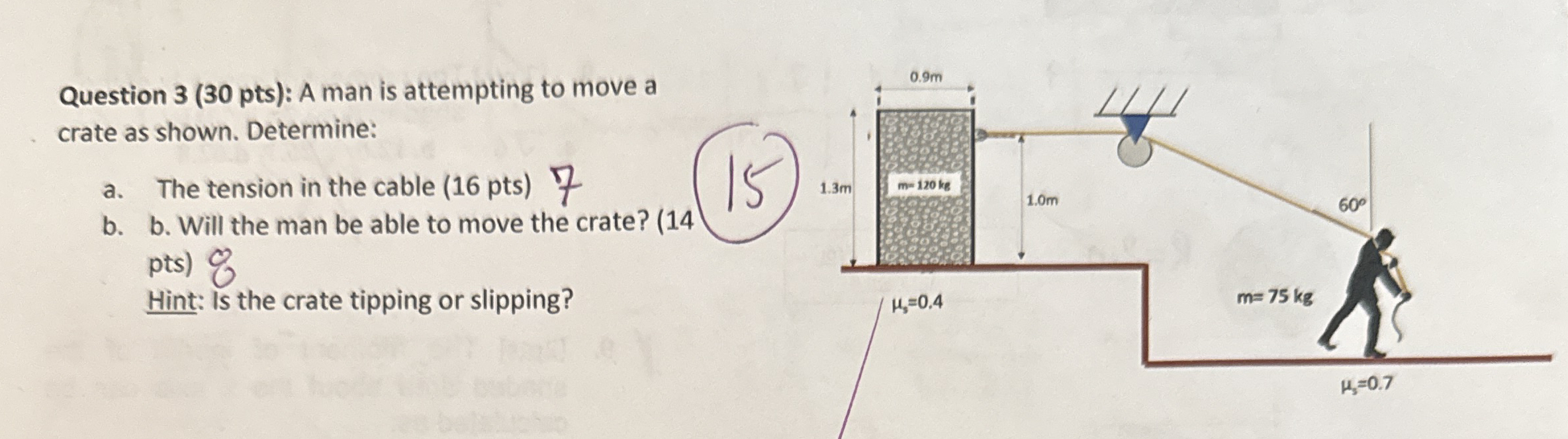 Question 3 ( 3 0 pts ) : A man is attempting to
