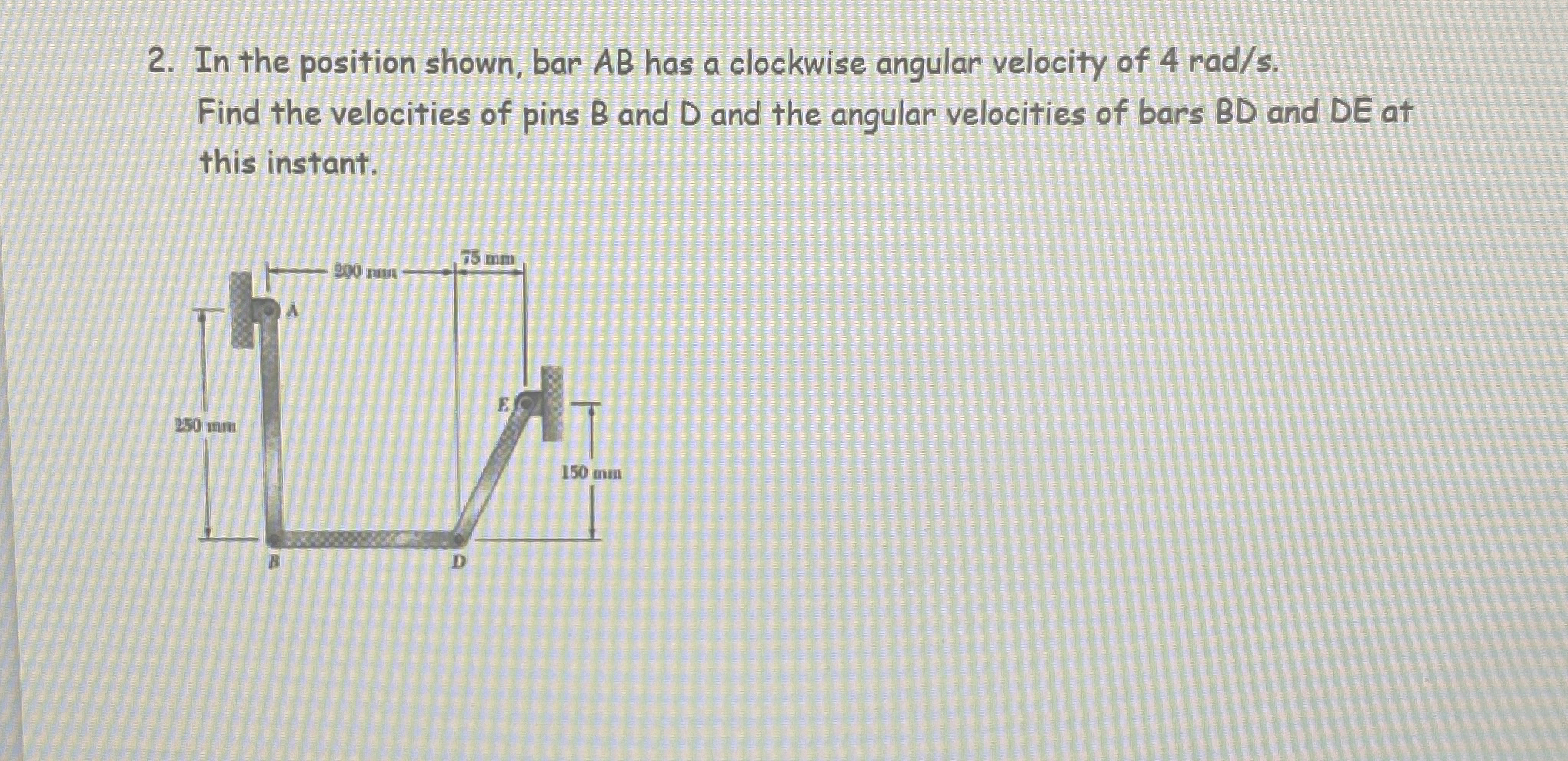 In the position shown, bar A B has a clockwise
