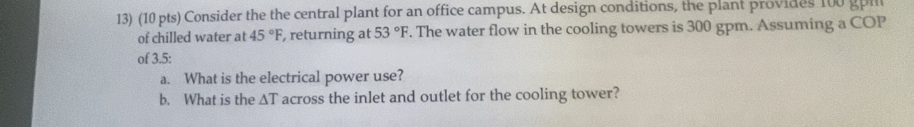 ( 1 0 pts ) Consider the the central plant for an