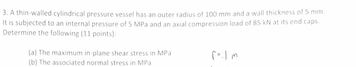 3 . A thin - walled cylindrical pressure vessel