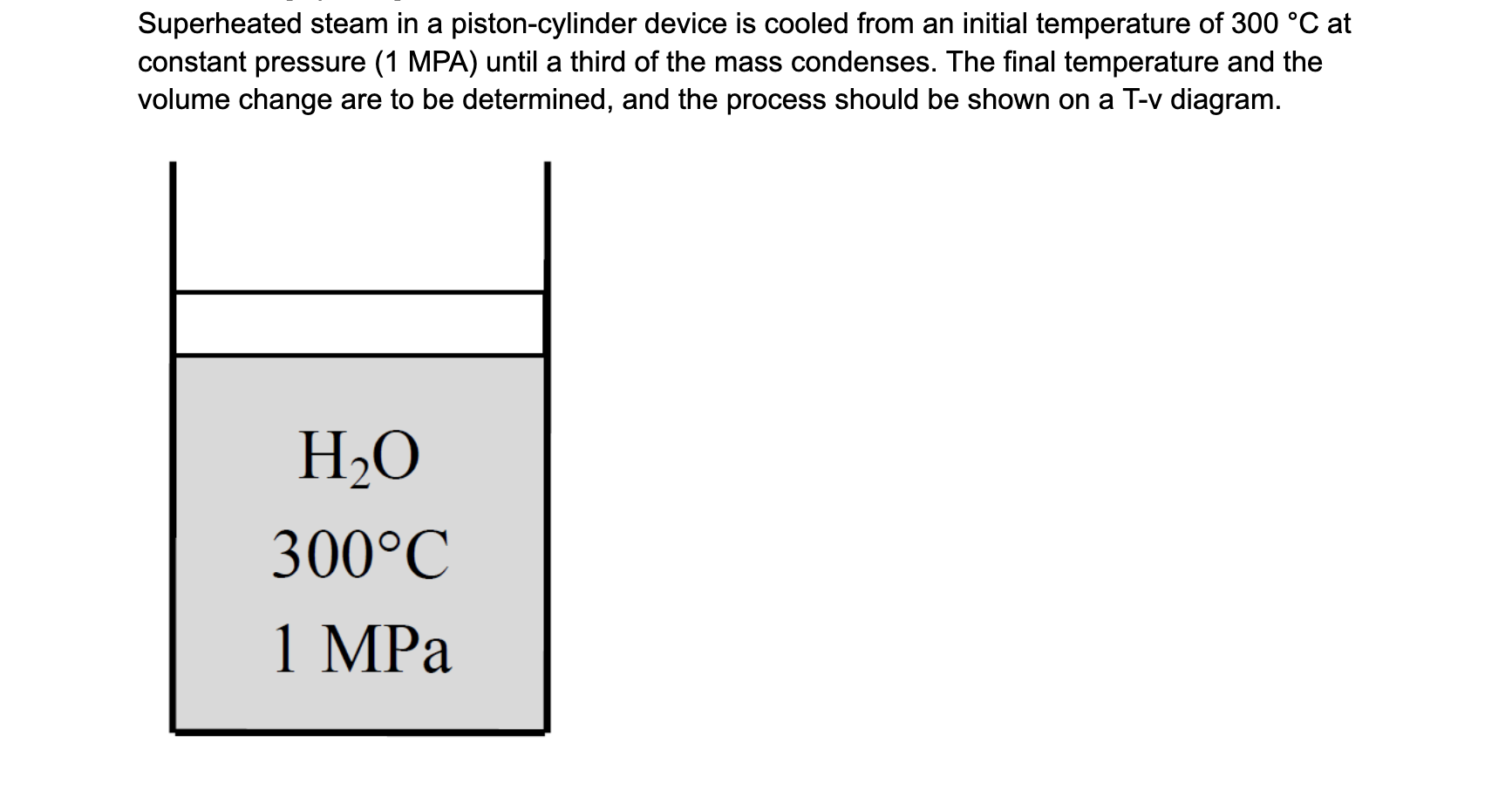 Superheated steam in a piston - cylinder device