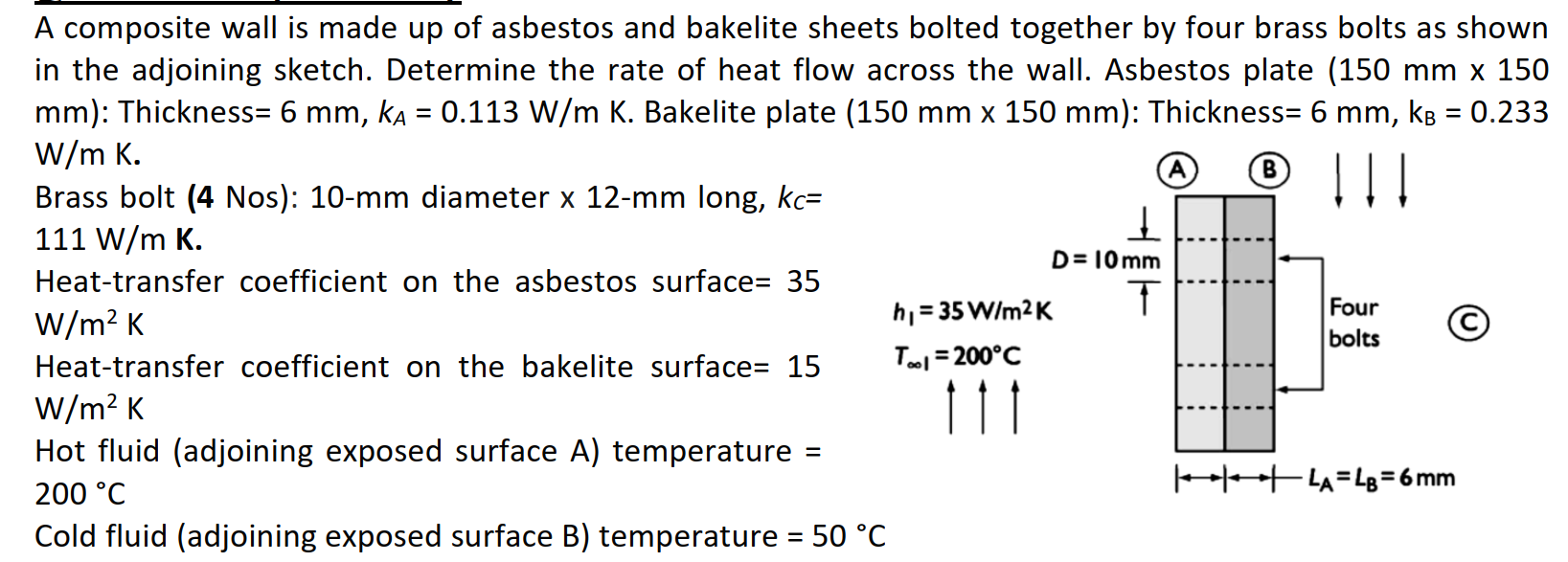 A composite wall is made up of asbestos and