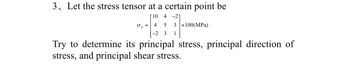 3 Let the stress tensor at a certain point be i j